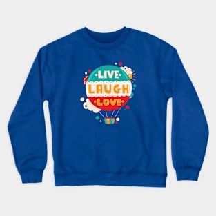 Live Laugh Love Crewneck Sweatshirt